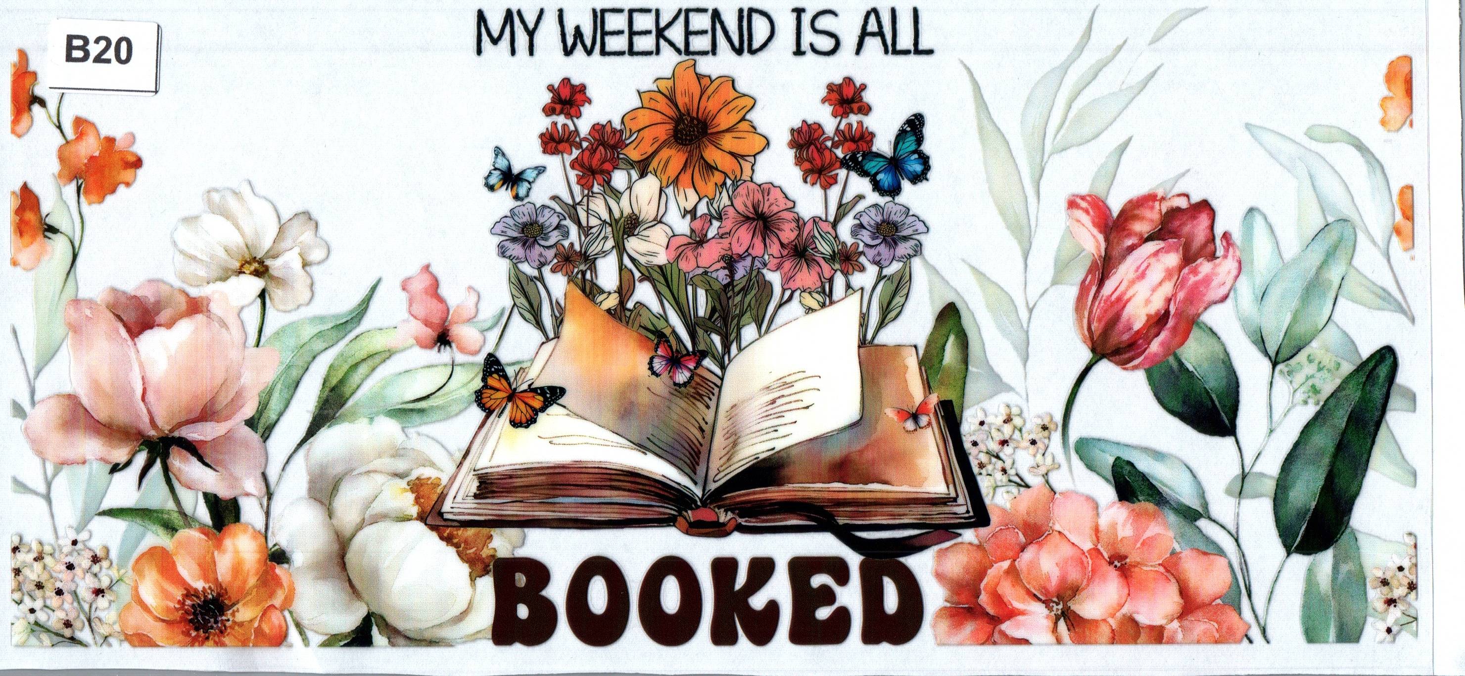 B20 My Weekend Is All Booked