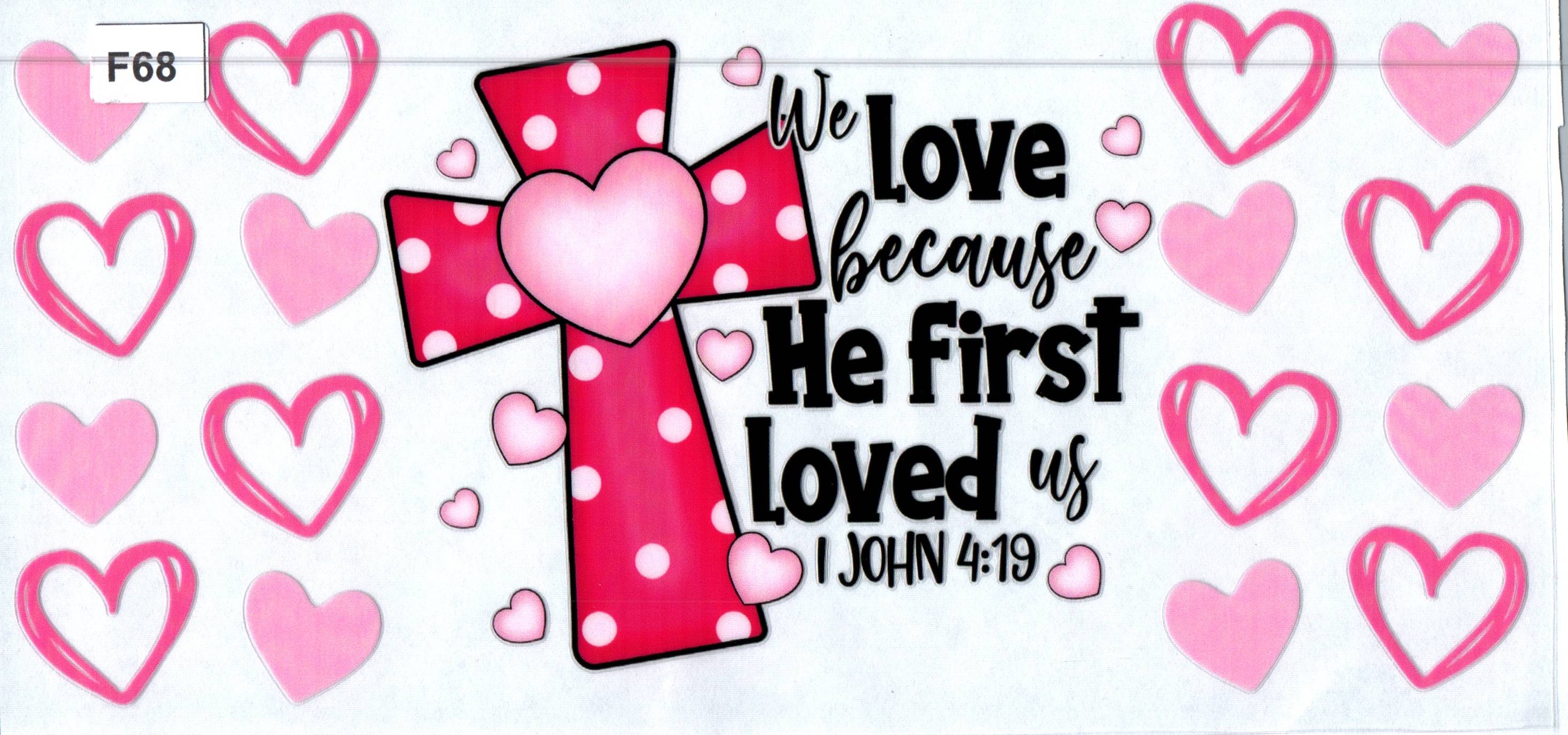 F68 He First Loved Us