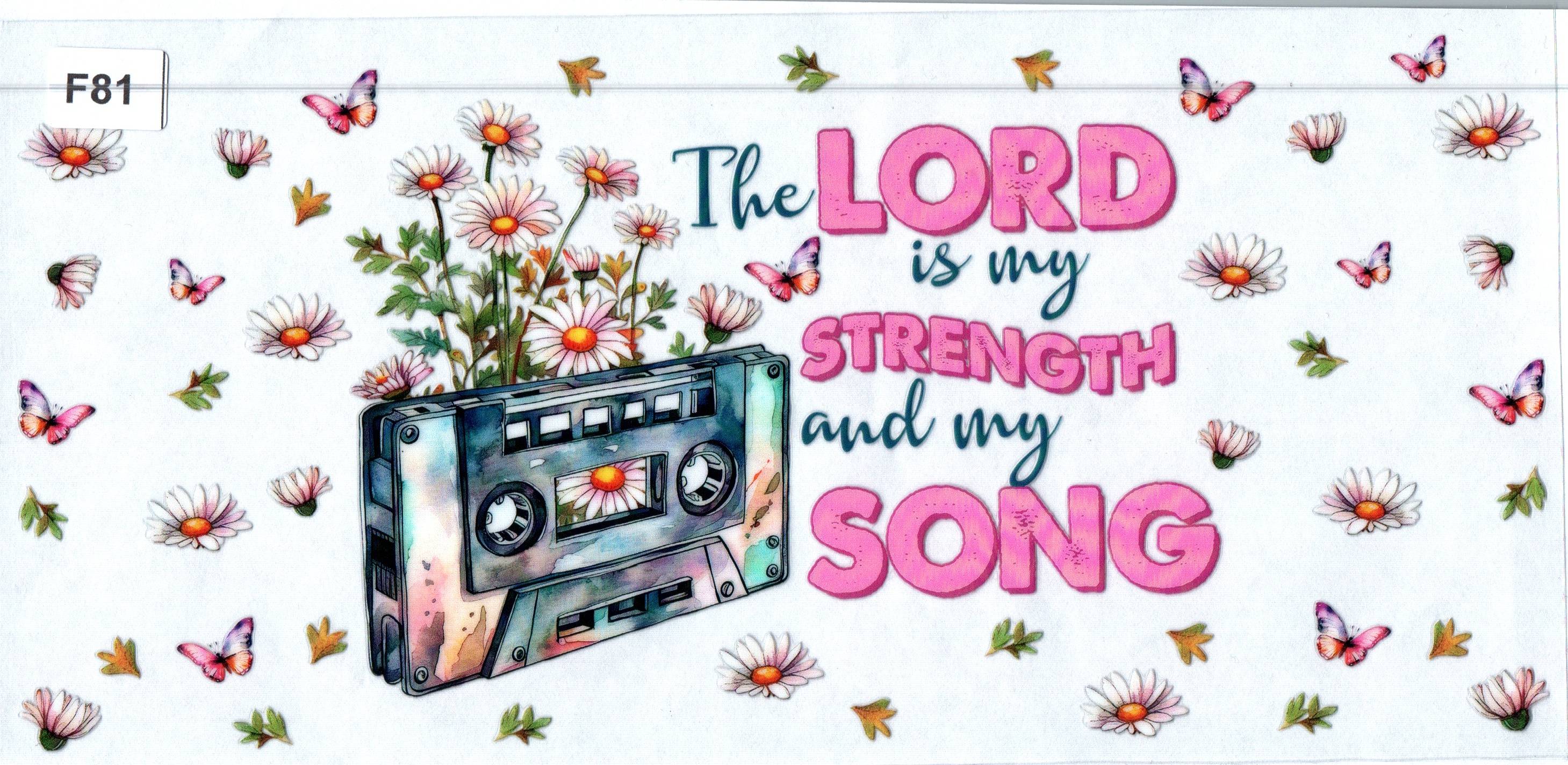 F81 Lord is my Strength and My Song